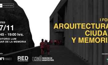 I Foro: Arquitectura, Ciudad y Memoria - MESA 3: LA CIUDAD POSTRAUMÁTICA Y URBANISMO EN POBLACIONES VÍCTIMAS DE VIOLENCIA