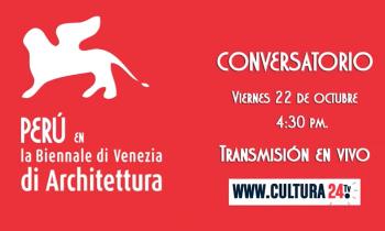 Conversatorio Perú en la Bienal de Arquitectura de Venecia