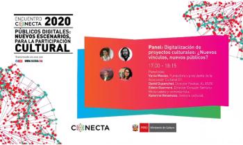 Públicos digitales: nuevos escenarios, para la participación cultural - panel digitalización de proyectos culturales, ¿Nuevos vínculos, nuevos públicos?.