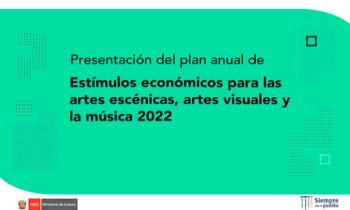 Presentación del plan anual de Estímulos para las artes escénicas, artes visuales y la música 2022