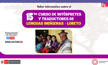 taller informativo sobre el 15to curso de intérpretes y traductores de lenguas indígenas - Loreto