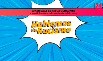 Ceremonia de reconocimiento a participantes sobresalientes del curso "Hablemos de Racismo"