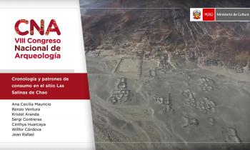 CNA 2021 - SIMPOSIO REGIONAL DE ARQUEOLOGÍA DE LA COSTA NORTE  - CRONOLOGÍA Y PATRONES DE CONSUMO EN EL SITIO LAS SALINAS DE CHAO