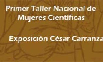 1er Taller De Mujeres Científicas. Exposición de César Carranza