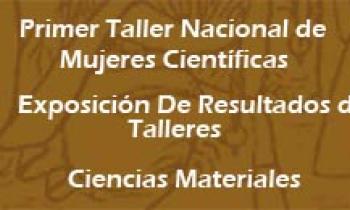 1er Taller De Mujeres Científicas. Exposición De Resultados De Talleres Por Parte De Olga Lock De Ciencias Materiales