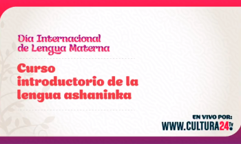 Día internacional de lengua materna - Curso introductorio de la lengua ashaninka