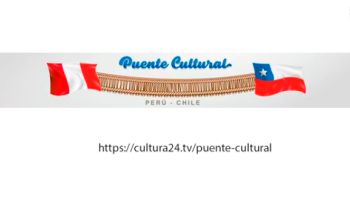 Puente cultura Perú - Chile - Consuelo Valdés Chadwick