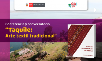 Conferencia y conversatorio "Taquile: Arte textil tradicional"