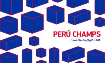 Pecha Kucha Night Lima 2016 volumen #36 - Perú Champs