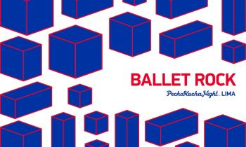 Pecha Kucha Night Lima 2016 volumen #36 - Ballet Rock