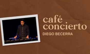 Diego Becerra - Café Concierto