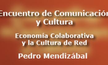 Encuentro periodismo cultural -  "Economía Colaborativa y Cultura de Red" - Pedro Mendizábal