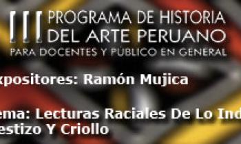 III Curso De Historia Del Arte Peruano - Ramón Mujica - Lecturas Raciales De Lo Indio, Mestizo Y Criollo - Arte Virreinal
