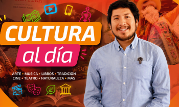 MICRONOTICIERO CULTURA AL D脥A 05 DE AGOSTO 2026