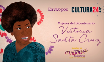 Mujeres del bicentenario - Victoria Santa Cruz 