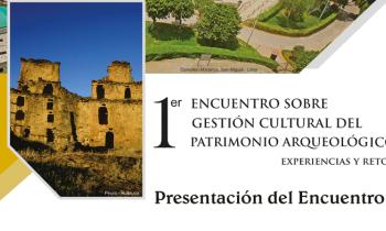 1er Encuentro sobre Gestión Cultural del Patrimonio Arqueológico - Presentación