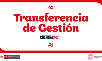 Transferencia de gestión - Ministerio de Cultura