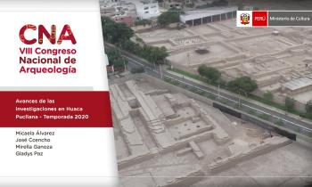 AVANCES DE LAS INVESTIGACIONES EN HUACA PUCLLANA - TEMPORADA 2020 (Micaela Álvarez, José Ccencho, Mirella Ganoza y Gladys Paz)