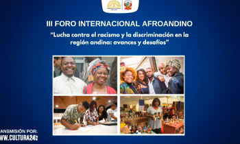 III Foro Internacional Afroandino - lucha contra el racismo y la discriminación en la región andina: