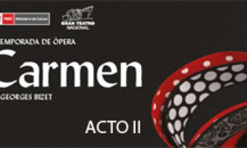 V Temporada de Ópera Carmen de George Bizet. Acto II