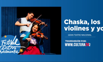 Festival de teatro adolescente - Chaska, los violines y yo