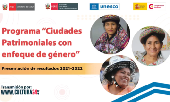 Programa "Ciudades patrimoniales con enfoque de género" - presentación de resultados 2021-2022