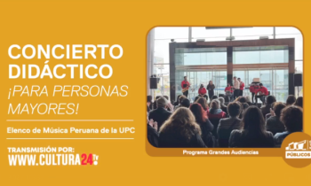 Concierto didáctico para personas mayores - Presentación del elenco musical peruana de la Universidad Peruana de Ciencias Aplicadas UPC