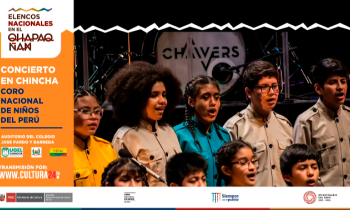 Elencos nacionales en el Qhapaq Ñan - concierto en chincha Coro Nacional de Niños del Perú 