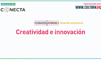 Encuentro conecta 2022 - creatividad e innovación