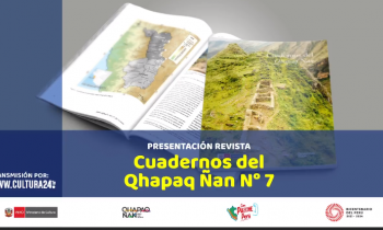 Presentación revista cuadernos del Qhapaq Ñan Nº 7