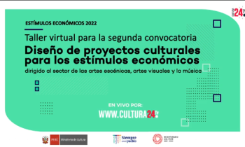 Taller virtual para la segunda convocatoria diseño de proyectos culturales para los estímulos económicos  - dirigido al sector de las artes escénicas, artes visuales y la música
