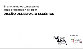 Fae lima 2023 - Presentación del taller Diseño del espacio escénico, a cargo de Lorenzo Albani (Italia)