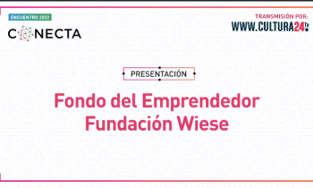 Encuentro conecta 2022 - Presentación del fondo del emprendedor de la Fundación Wiese