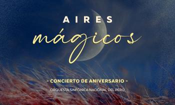 Aires Mágicos: Concierto de Aniversario