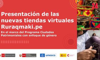 PRESENTACIÓN DE LAS NUEVAS TIENDAS VIRTUALES RURAQMAKI.PE