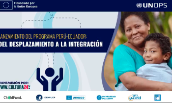 Lanzamiento del programa Perú-Ecuador: del desplazamiento a la integración 