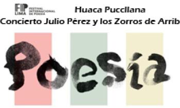 FIP Lima 2016. Concierto. Julio Pérez y los Zorros de Arriba. Huaca Pucllana