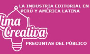Lima Creativa, Preguntas LA INDUSTRIA EDITORIAL EN EL PERÚ Y AMÉRICA LATINA, viernes 13-06