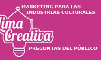 Lima Creativa, Preguntas Mesa Marketing para las Industrias Culturales , miércoles 11-06