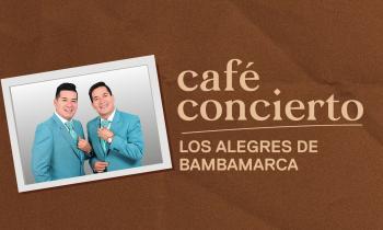 Café concierto - Los alegres de bambamarca 