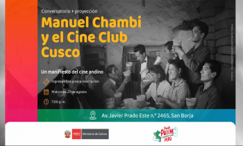 Conversatorio Manuel Chambi y el Cine Club - Un manifiesto del cine andino