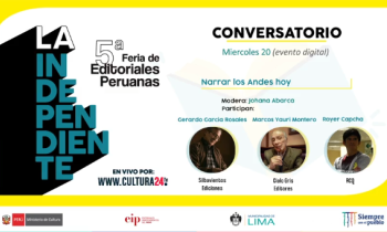 5ta Feria de Editoriales Peruanas - Narrar los andes hoy
