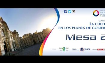 Foro Aibal "Cultura, Desarrollo y Gobierno" - Cuarta sesión: La Cultura en los Planes de Gobierno. Mesa 2