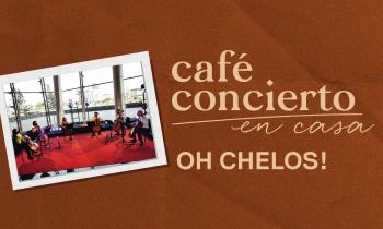 Café Concierto - Oh Chelos!