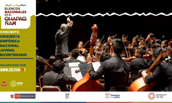 Elencos Nacionales en el Qhapaq Ñan - Orquesta Sinfónica Nacional Juvenil Bicentenario en la ciudad de Chimbote