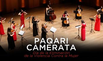 Paqari Camerata: Día de la Eliminación de la Violencia Contra la Mujer