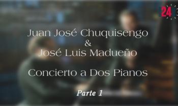 Juan José Chuquisengo & Jose Luis Madueño "Concierto a dos pianos" - parte 1