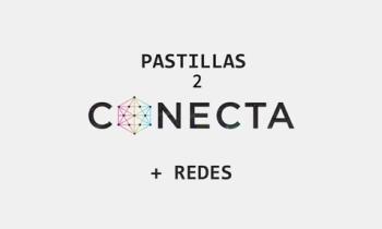 CONECTA + Redes - Pastilla 2