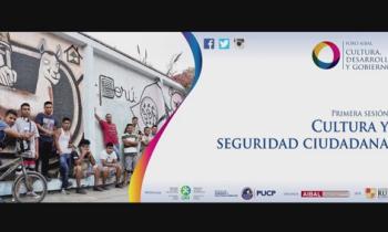 Foro AIBAL Primera sesión: "Cultura y Seguridad Ciudadana"