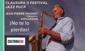 Día Internacional del Jazz - Concierto clausura "Explozzion" por Jean Pierre Magnet